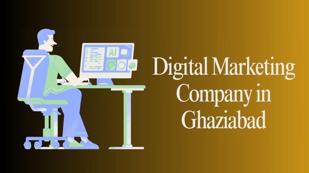 Digital Marketing Company in Ghaziabad